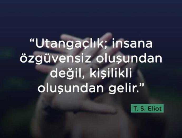 "Utangaçlık;insana özgüvensiz oluşundan değil, kişilikli oluşundan gelir."Doğruluk payı var mı sizce ? Peki ,utangaç biri misiniz?
