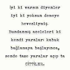 Size, "İyi ki varsın!"  diyenler şimdi neredeler?