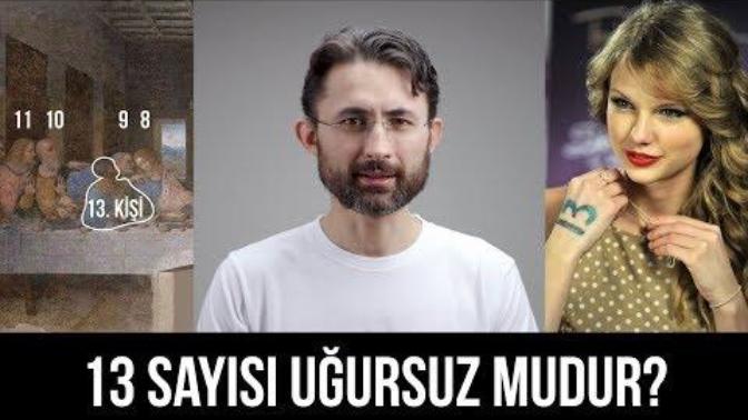 13 sayısı uğursuz mudur? Triskaidekafobiye inanır mısınız?