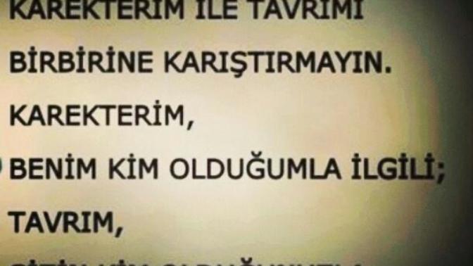 Karakterinizle tavrınızın farklı olduğu zamanlar oluyor mu?