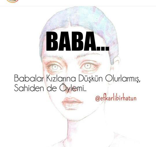 Ben babama cok düskünüm babam da Bana sizde durum nedir??
