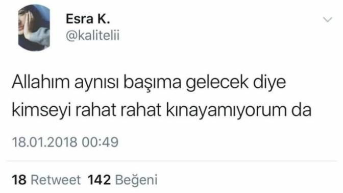 Kınadıklarınız başınıza geldi mi?