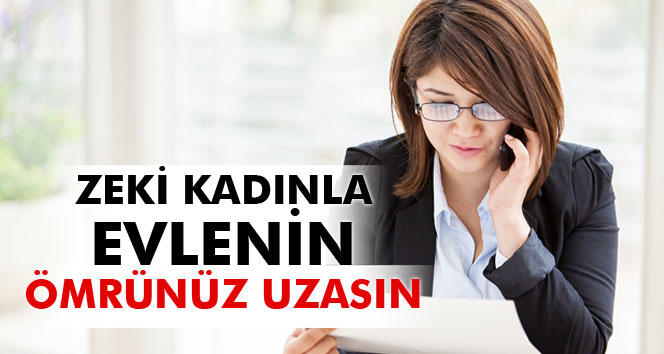 Güzel kadın mı, zeki kadın mı?