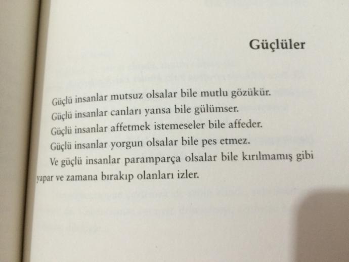 Güçlü insanlar affetmek istemese bile affederler. Size göre güçlü insan tanımı nedir?