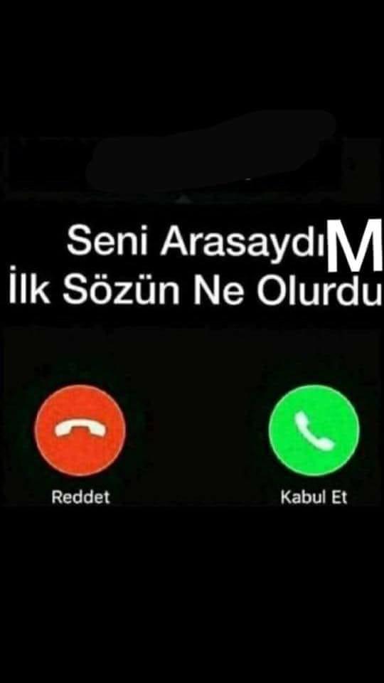 Seni arasaydım ilk sözün ne olurdu?