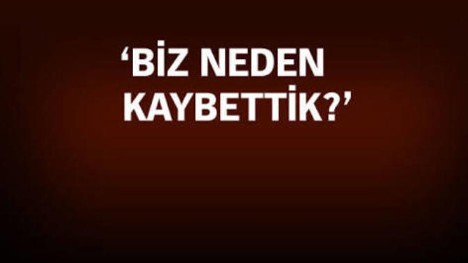 " Hani hep iyiler kazanırdı,
Biz neden kaybettik. ?