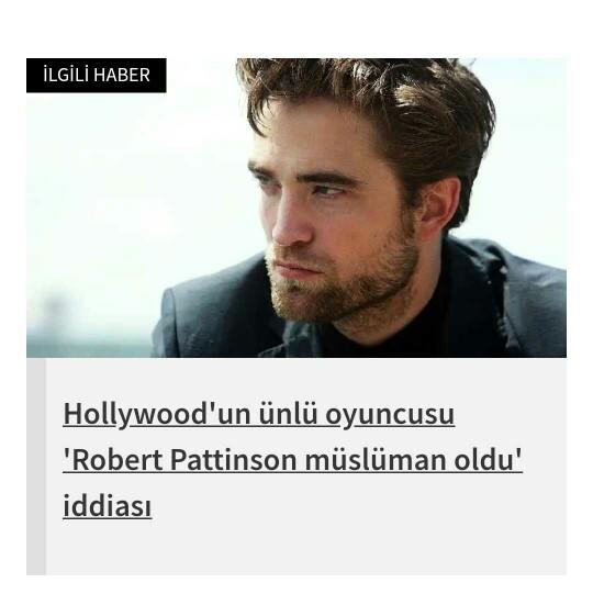 Alacakaranlık'ın Edward'ı Robert Pattinson Müslüman mı oldu? Ne düşünüyorsunuz??