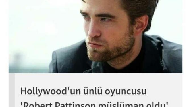 Alacakaranlık'ın Edward'ı Robert Pattinson Müslüman mı oldu? Ne düşünüyorsunuz?