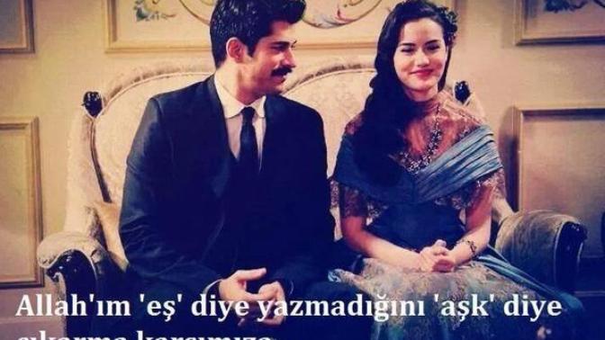 Allah'ım "eş" diye yazmadığını "aşk" diye çıkarma karşıma. Dediğiniz oldu mu?