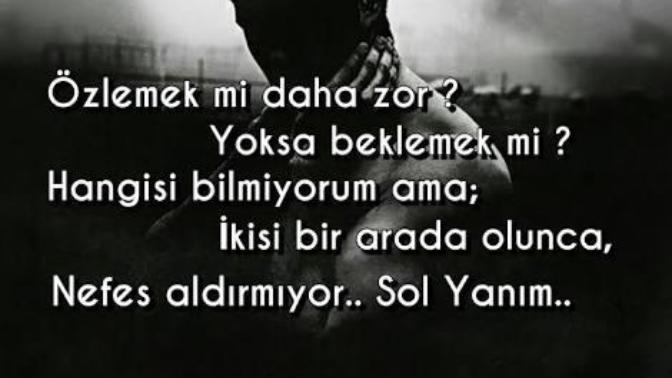 Özlemek mi daha zordur beklemek mi?