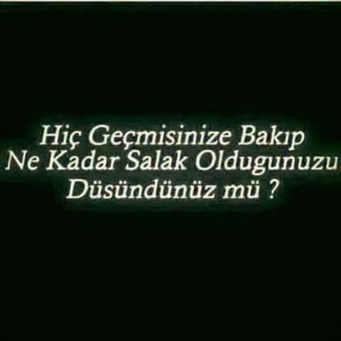 Hiç geçmişinize bakıp 'ne kadar salakmışım' dediğiniz oldu mu?