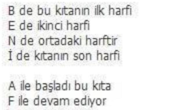 Akrostiş yazan biri romantik midir? Adınıza şiir yazan oldu mu hiç ?