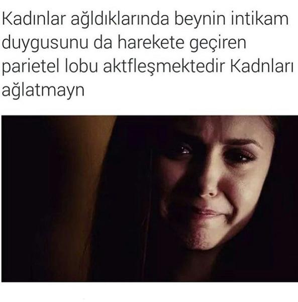 Sizde ağladığınızda, sizi üzen biri olduğunda ondan intikam alma hissi doğuyor mu içinize?