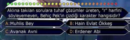 Aklına takılan sorulara tuhaf çözümler üreten, "r" harfini söyleyemeyen, Behiç Pek'in çizdiği karakter hangisidir?