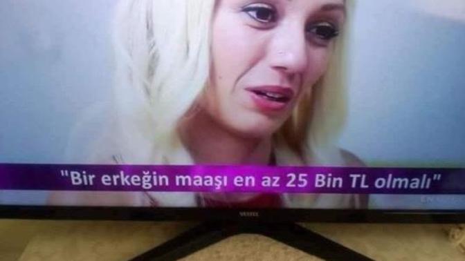 Bir erkeğin maaşı en az 25.000 TL olmalı?