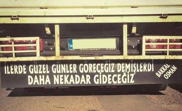 Bildiğiniz en iyi kamyon arkası yazısı nedir?