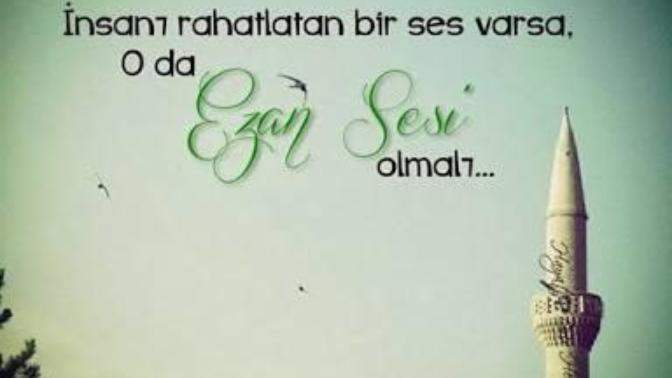 Bu ezanlar ki şahadetlerin dinin temeli, ebedi yurdumun üstünde benim inlemeli.. Ezan sesi size de huzur verir mi?