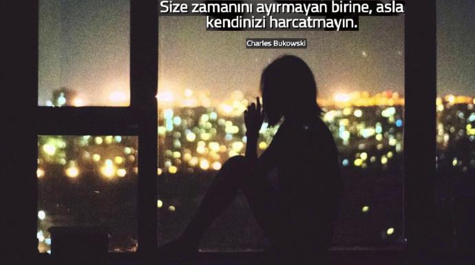 Size zamanını ayırmayan bir kişiye, siz zamanınızı ayırır mıydınız?