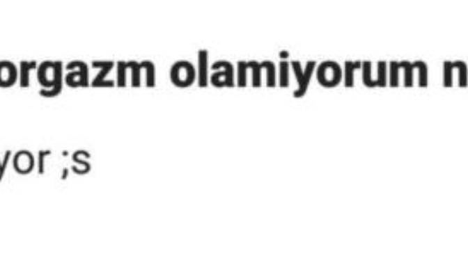 Olm bu nedir ya?