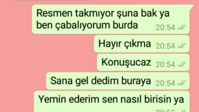 Delirmekte haklı mıyım? Konuşmaları okur musunuz bu ne umursamazlık?