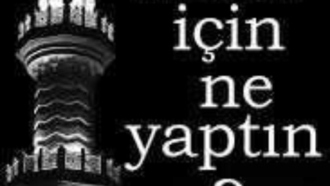 Bugün Allah için ne yaptın?