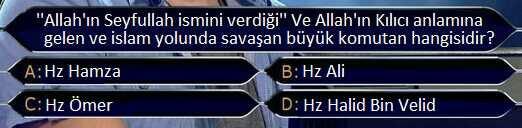 "Allah'ın Seyfullah ismini verdiği" Ve Allah'ın kılıcı anlamına gelen ve islam yolunda savaşan büyük komutan hangisidir?