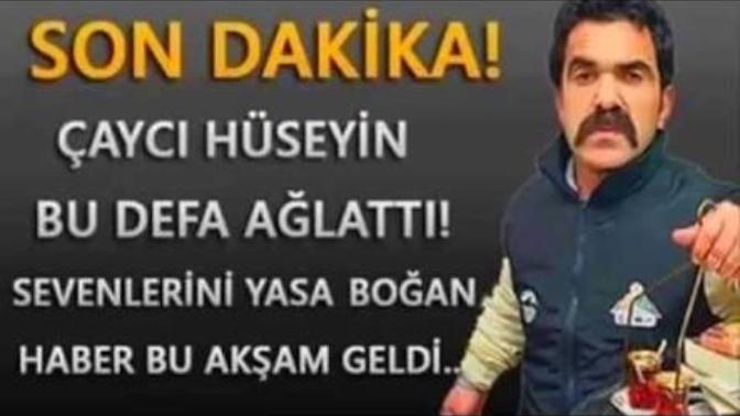 Çaycı hüseyin adıyla tanınan Alpaslan özmol hayatını kaybetti gerçekten beni çok sarstı severmiydiniz kendisini?