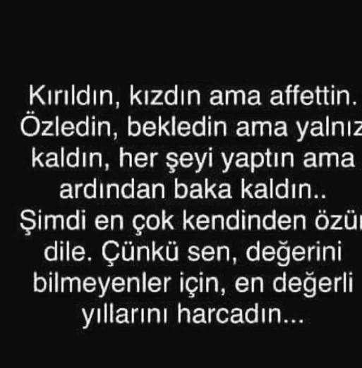 Hiç değmeyen biri için gecelerinizi hatta yıllarınızı harcadınız mi??