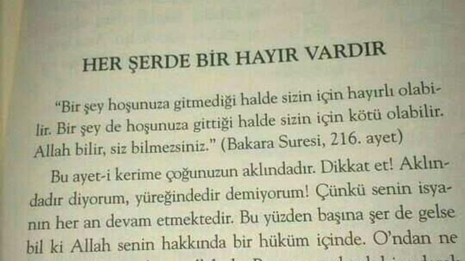 Her şerde  bir  hayır olmasına inanıyor musunuz? Şer zannetikleriniz Sizin için hayırlı oldu mu?