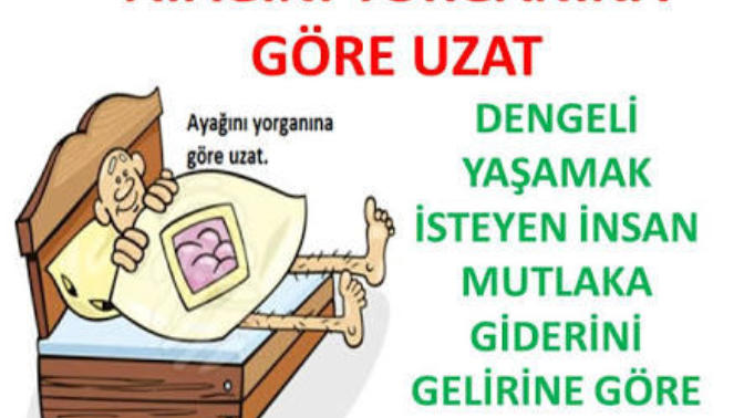 Ayağınızı yorganına göre uzatan biri misiniz, yoksa savurgan birisi misiniz?