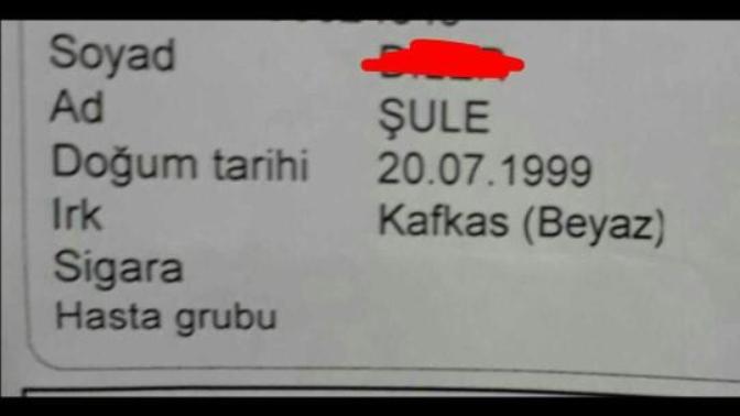 Hastane raporun da ırkım da neden kafkas yazıyor?