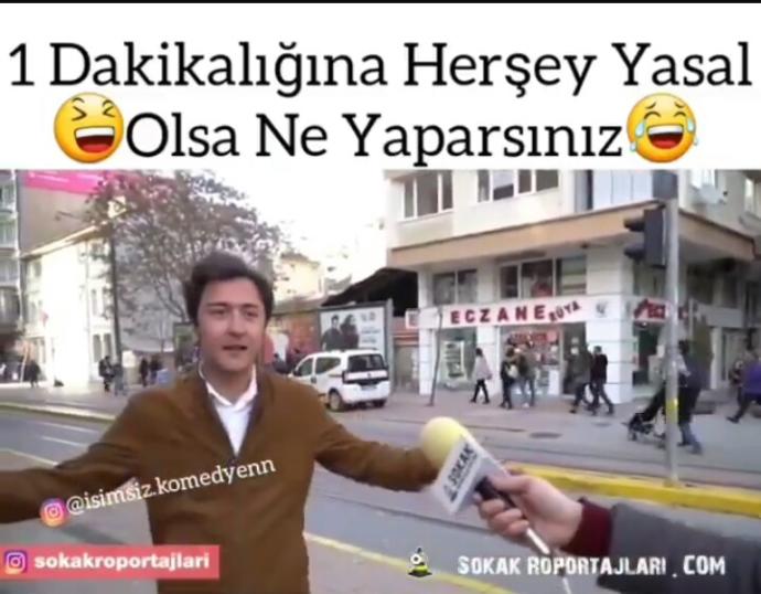 1 dakikalığına herşey yasal olsa ilk ne yapardınız😂??