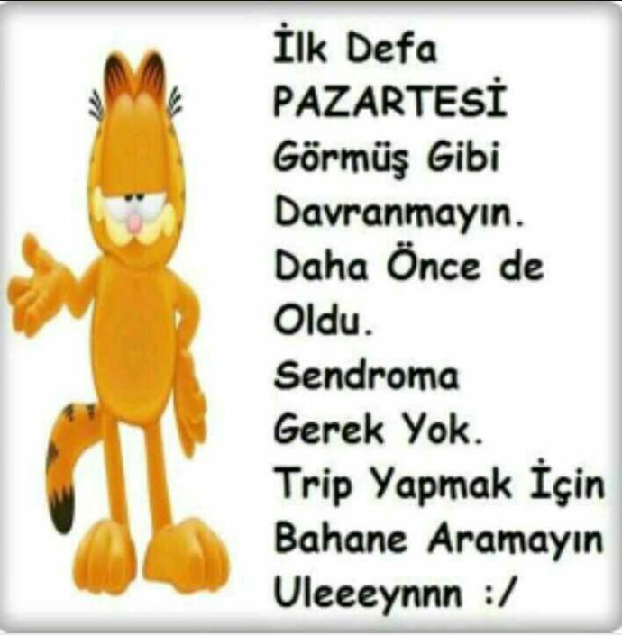 Sakin olun ve bugün "Pazartesi" değilmiş gibi davranın😊 olur mu??