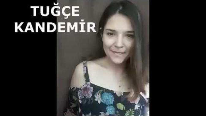 Tuğçe Kandemir kim :D?