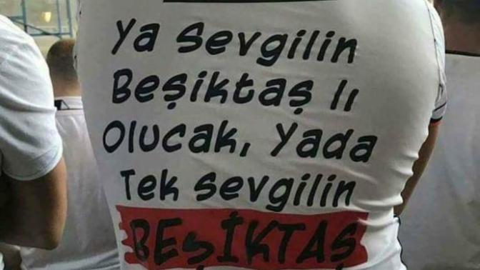 Ya sevgilin Beşiktaşlı olacak ya da tek sevgilin Beşiktaş olacak! Doğru mu?