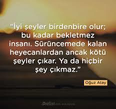 Bir şeylerin olmasını beklemek midir insanı yıpratan yoksa bir şeylerin olsun isterken, olmadığı halde çabalamak mı?