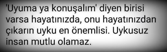 Uykunuz mu daha önemli yoksa ''uyuma ya konuşalım'' diyen sevgiliniz mi :) ?