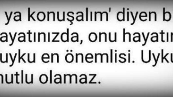Uykunuz mu daha önemli yoksa ''uyuma ya konuşalım'' diyen sevgiliniz mi :) ?