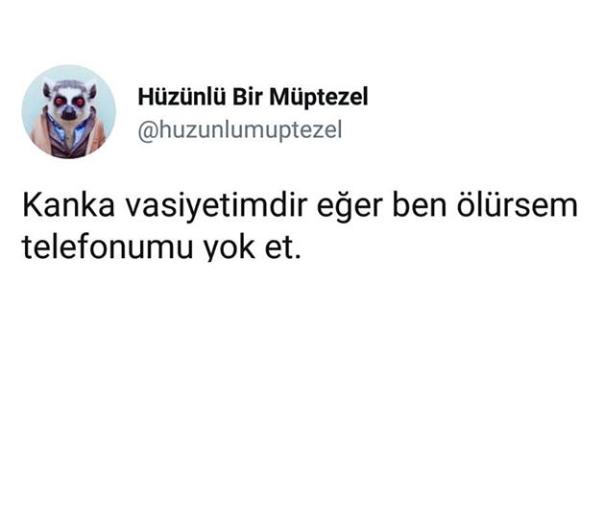 Olur da kazaylan ölüp giderseniz mortu cekerseniz kisaca. hangi ozel esyanizin yok olmasini isterdiniz?