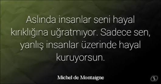 Yanlış insanlar üzerinden kurmamanız gereken hayalleri kurup, o hayallerin gerçekleşmesini beklediniz mi?