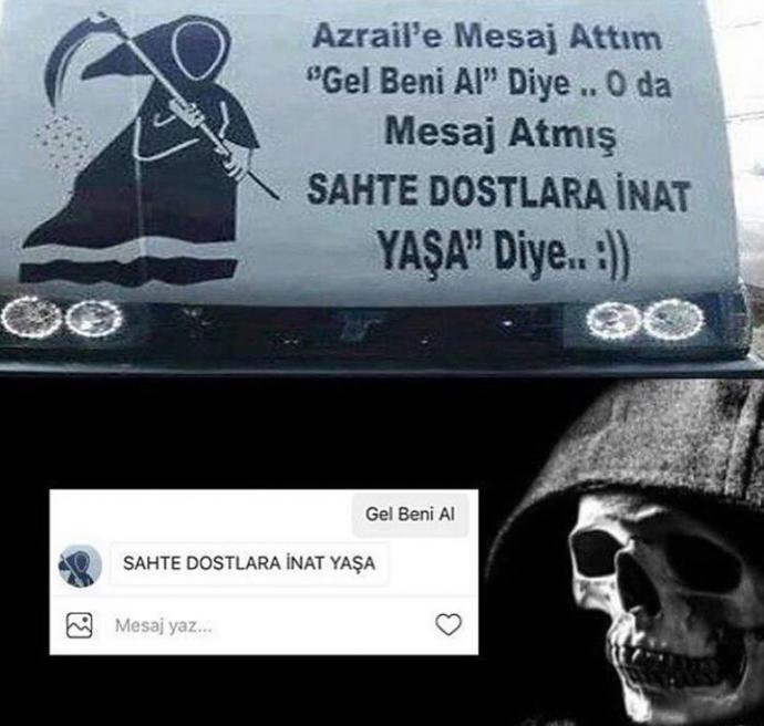 Azrail karşınıza çıksa ona ilk söyleyeceğiniz şey ne olurdu?