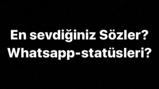 En sevdiğiniz sözler? whatsapp statüsleri?