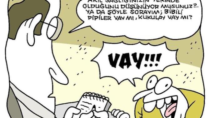 Akıl sağlığınız yerinde mi?