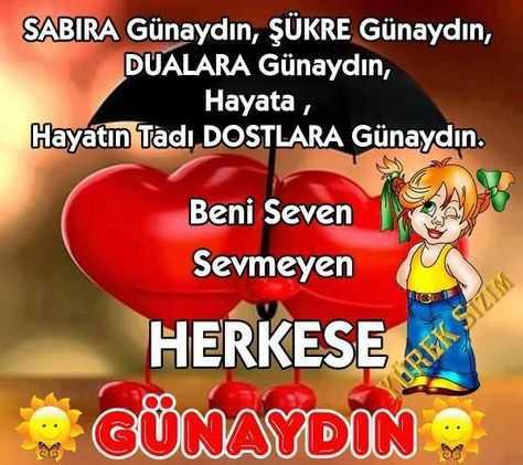 Gününüz aydın mı? Gününüzü aydınlatan bir mesaj aldınız mı? Haftanın en sevdiğiniz günü hangisi?