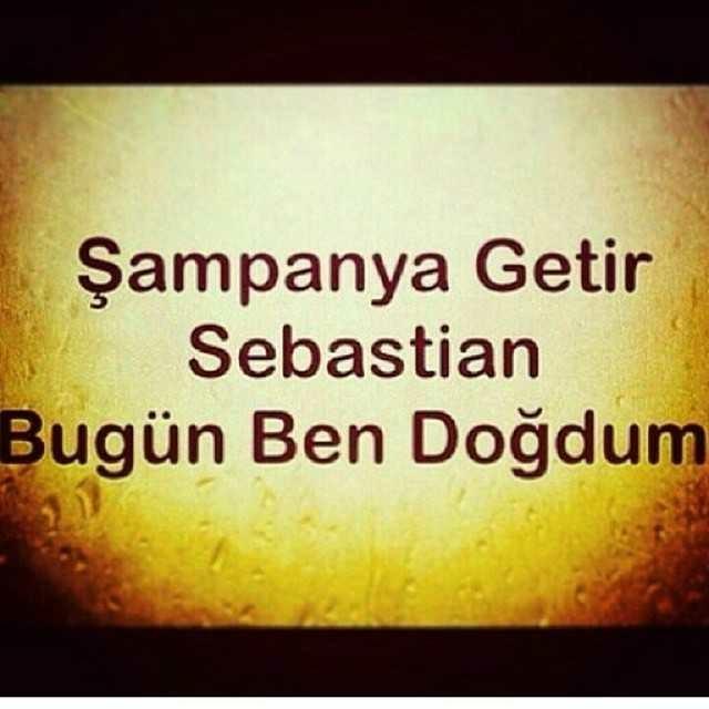 Doğum günüm sebastian 😂?