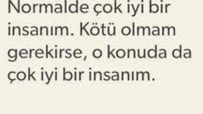 Beni nasıl biriyim iyi mi kötü mü?