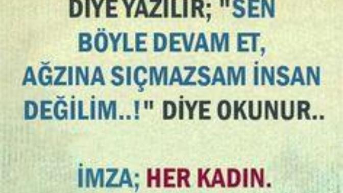Standart cumlemizdir..."Tamam bir şey demiyorum".. Altta ne gibi anlamlar yatar, kadinca dilinde neler olabilir bu anlamlar?😄?