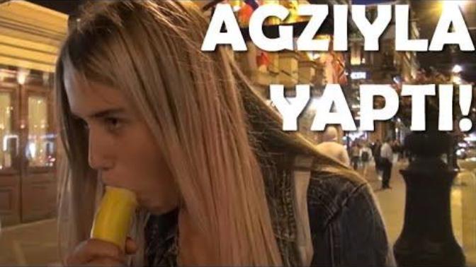 Kızlar, para için ağzınızla muza kondom takar mısınız?