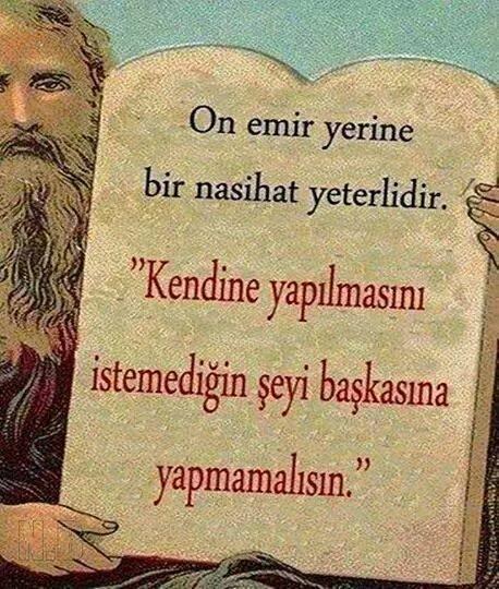 Kendinize yapılmasını istemediğiniz şeyleri başkasına yapıyor musunuz?