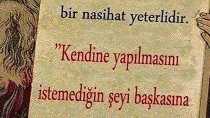 Kendinize yapılmasını istemediğiniz şeyleri başkasına yapıyor musunuz?
